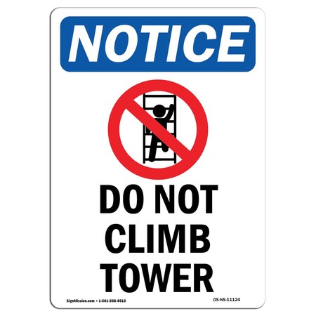 Signmission Safety Sign, OSHA Notice, 24" Height, Do Not Climb Tower Sign With Symbol, Portrait OS-NS-D-1824-V-11124